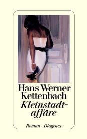 book cover of Kleinstadtaffäre by Hans Werner Kettenbach