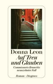 book cover of Auf Treu und Glauben: Commissario Brunettis neunzehnter Fall by Donna Leon