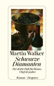 book cover of Schwarze Diamanten: Der dritte Fall für Bruno, Chef de police by Martin Walker