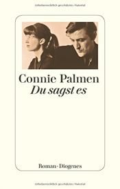 book cover of Du sagst es by Connie Palmen