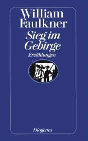book cover of Sieg im Gebirge by William Faulkner