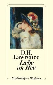 book cover of Liebe im Heu; Das Mädchen und der Zigeuner; Der Mann, der gestorben war: BD 3 by D. H. Lawrence