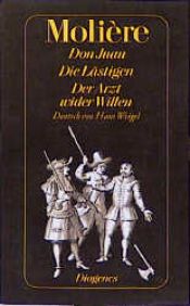 book cover of Don Juan oder Der steinerne Gast. Die Lästigen. Der Arzt wider Willen. Komödien IV. by موليير