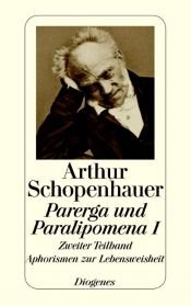 book cover of Parerga und Paralipomena; Bd. 1, Teilbd. 2, Aphorismen zur Lebensweisheit by Arthur Schopenhauer