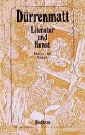 book cover of Literatur und Kunst. Essays, Gedichte und Reden. by フリードリヒ・デュレンマット