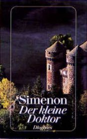 book cover of Der kleine Doktor. Drei Erzählungen. by Georges Simenon