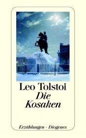 book cover of Die Kosaken: und andere Erzählungen by Лав Николајевич Толстој