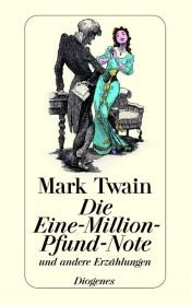 book cover of Die Eine-Million-Pfund-Note und andere Erzählungen by Mark Twain