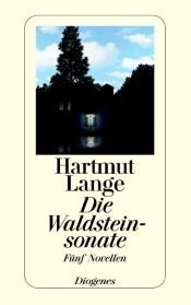 book cover of Die Waldsteinsonate: Fünf Novellen by Hartmut Lange