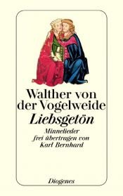 book cover of Liebsgetön. Minnelieder. by Walther von der Vogelweide