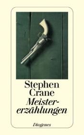 book cover of Meistererzählungen by Stephen Crane