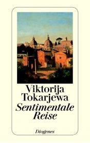 book cover of Sentimentale Reise by Viktorija Tokarjewa