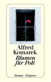 book cover of Blumen für Polt: Ein Krimi mit Gendamerie-Inspektor Simon Polt by Alfred Komarek