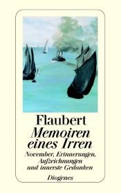 book cover of Memoiren eines Irren: November, Erinnerungen, Aufzeichnugnen und innerste Gedanken by Gustave Flaubert