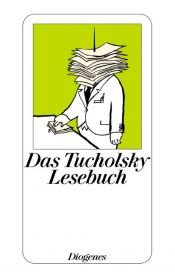 book cover of Das Tucholsky Lesebuch by Kurt Tucholsky