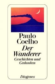 book cover of Der Wanderer. Geschichten und Gedanken by Paulo Coelho