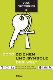 book cover of 5000 Zeichen und Symbole der Welt by Sven Frotscher