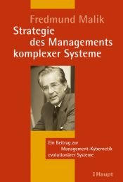 book cover of Strategie des Managements komplexer Systeme: Ein Beitrag zur Management-Kybernetik evolutionärer Systeme by Fredmund Malik