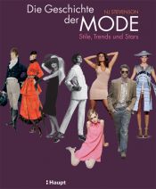 book cover of Die Geschichte der Mode: Stile,Trends und Stars by NJ Stevenson