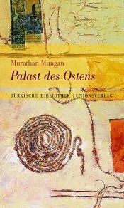 book cover of Palast des Ostens by Murathan Mungan
