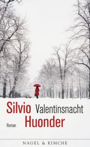 book cover of Valentinsnacht by Silvio Huonder
