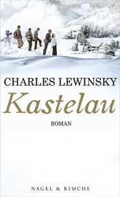 book cover of Kastelau: Roman by Charles Lewinsky