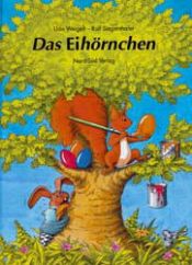 book cover of Das Eihörnchen [RESTEXEMPLAR] by Udo Weigelt