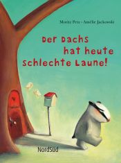 book cover of Der Dachs hat heute schlechte Laune by Moritz Petz