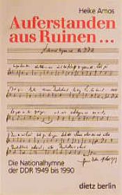 book cover of Auferstanden aus Ruinen-- : die Nationalhymne der DDR 1949 bis 1990 by Heike Amos