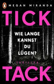 book cover of TICK TACK - Wie lange kannst Du lügen?: Thriller by Megan Miranda