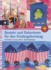 book cover of Basteln und Dekorieren für den Kindergeburtstag by Sabine Uhl-Fischer
