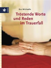 book cover of Tröstende Worte und Reden im Trauerfall by Eva Michaelis