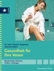 book cover of Gesundheit für Ihre Venen. Beschwerden erkennen, lindern, vorbeugen by Thomas Noppeney