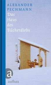 book cover of Das Haus des Bücherdiebs by Alexander Pechmann