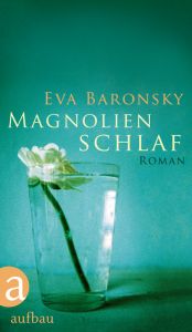 book cover of Magnolienschlaf by Eva Baronsky