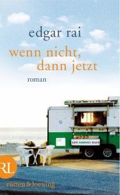 book cover of Wenn nicht, dann jetzt by Edgar Rai
