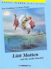 book cover of Lütt Matten und die weiße Muschel by Benno Pludra