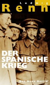 book cover of Der spanische Krieg by Ludwig Renn