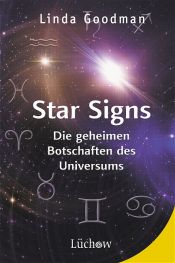 book cover of Star Signs: Die geheimen Botschaften des Universums by Linda Goodman