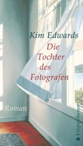 book cover of Die Tochter des Fotografen by Kim Edwards