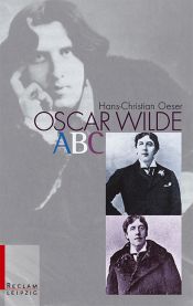 book cover of Oscar Wilde-ABC by Hans-Christian Oeser|Jörg W. Rademacher