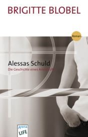 book cover of Alessas Schuld by Brigitte Blobel
