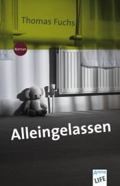 book cover of Alleingelassen by Thomas Fuchs