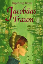 book cover of Jacobäas Traum by Ingeborg Bayer
