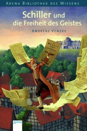 book cover of Schiller und die Freiheit des Geistes: Lebendige Biographien by Andreas Venzke