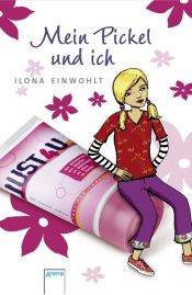 book cover of Mein Pickel und ich by Ilona Einwohlt