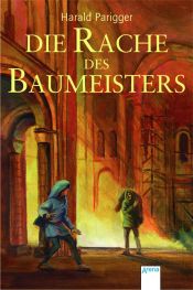 book cover of Die Rache des Baumeisters by Harald Parigger