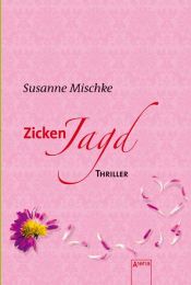 book cover of Zickenjagd: Arena Thriller by Susanne Mischke