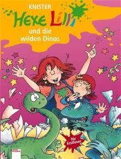 book cover of Hexe Lilli und die wilden Dinos: Für Erstleser by Knister