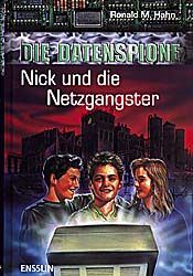 book cover of Die Datenspione 2. Nick und die Netzgangster. ( Ab 10 J.). by Ronald M. Hahn
